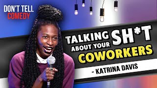 Unhinged Office Drama | Katrina Davis | Stand Up Comedy
