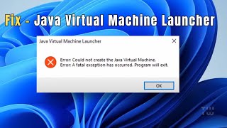 Fix "Could Not Create the Java Virtual Machine" Error in Windows