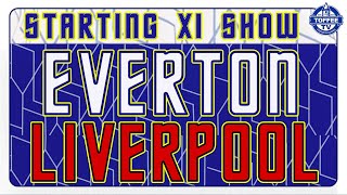 Everton v Liverpool | Merseyside Derby | Starting XI Show