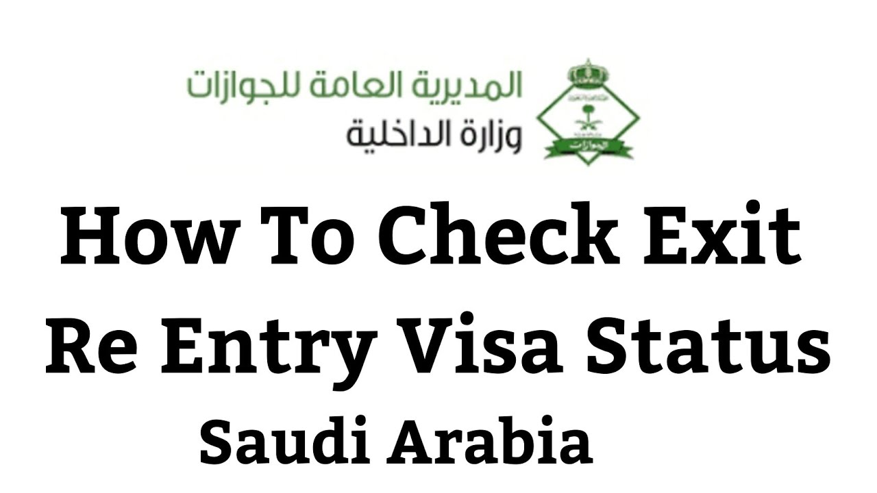 How To Check Exit Re Entry Visa Status Saudia Arabia | Check Visa ...