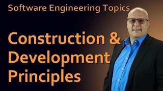 Software Engineering - 28 Construction/Development Principles