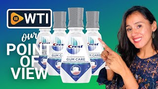 Crest Gum Care Mouthwash | Our Point Of View