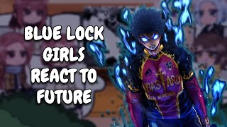 Blue Lock Girls React To Future || U-20 Arc || Gacha React