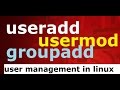 useradd/usermod/groupadd (user management) commands in linux useradd/usermod/groupadd (user management) commands in linux