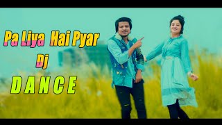 Pa Liya Hai Pyar Tera Tiktok Dj || Bollywood New Dance || Max Ovi Riaz