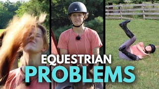 EQUESTRIAN PROBLEMS *funny 😂