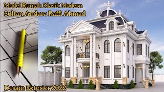 Model Rumah Klasik Modern Sultan Andara Raffi Ahmad 2022