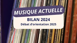 Musiques Actuelles 2024 : Le Bilan / Les orientations 2025