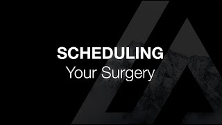 Scheduling Your Surgery