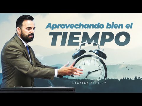 Como Aprovechar Bien El Tiempo (Predicación Bautista, Fundamental ...