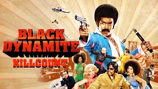 Black Dynamite (2009) Michael Jai White killcount