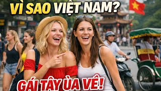 ĐIỀU GÌ KHIẾN GÁI TÂY ĐỔ XÔ VỀ VIỆT NAM?