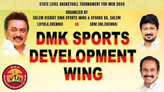 LOYOLA,CHENNAI Vs SRM UNI,CHENNAI |MEN | SALEM DMK SPORTS WING |STATE LEVEL BASKETBALL  MEN 2024