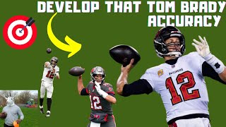GET TOM BRADY ACCURACY! 3 THINGS THAT DETERMINE ACCURACY | FOOTBALL TRAINING AT HOME