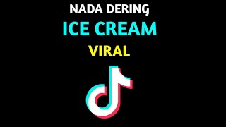 Nada Dering Ice Cream Viral Tiktok||Sound Viral