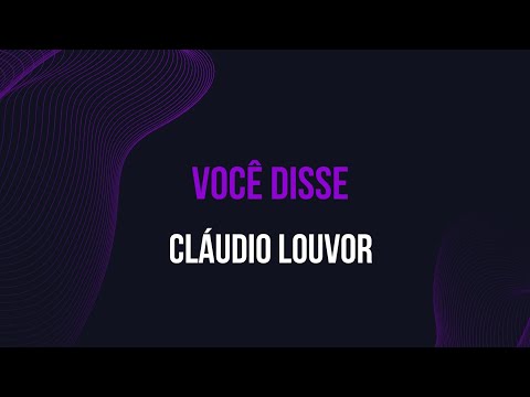 VOCÊ DISSE - CLÁUDIO LOUVOR (PLAYBACK LEGENDADO) - YouTube