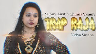 Trap Raja Official Lyrical || Sunny Austin || Vidya Sirisha || Chinna Swamy