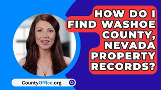 How Do I Find Washoe County, Nevada Property Records? - CountyOffice.org