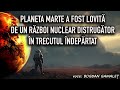 planeta marte a fost lovita de un razboi nuclear distrugator in trecutul indepartat