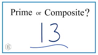 Is 13 A Prime Or Composite Number