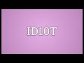 ID10T Meaning