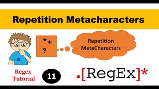 Repetition Metacharacters | Regex Tutorial Part-11