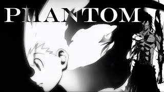 Phantom // EsDeeKid AMV