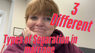 How Many Different Types of Marital Separation Are There?