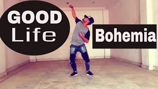 Good Life  | Dance Choreography | Deep Jandu Feat. Bohemia | Sukh Sanghera |