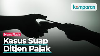 Sri Mulyani dan KPK Bongkar Kasus Suap Miliaran Rupiah di Ditjen Pajak