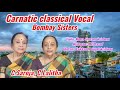 Bombay Sisters Carnatic Vocal