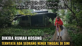 KAGET DAN KETEMU❗DIKIRA RUMAH KOSONG TERNYATA ADA SEORANG NENEK YG TINGGAL SENDIRIAN