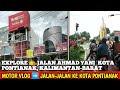 EXPLORE VIEW JALANAN KOTA PONTIANAK, KALIMANTAN-BARAT || VLOG JALAN-JALAN