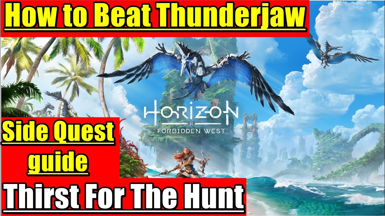 Thirst For The Hunt - How To Beat Thunderjaw Horizon Forbidden West ...