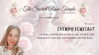 ENERGY REPORT 27/01/25- LIVING A MORE SOUL LED YEAR