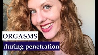 How to Make Her Have an Orgasm during Penetration