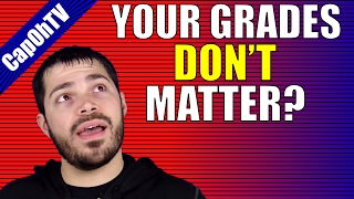 Why Grades Don't Matter (Except When They Do) || Do Grades Matter?