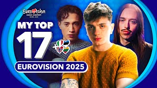 Eurovision 2025 | My Top 17 (NEW 🇮🇹🇳🇴🇪🇪🇱🇹)