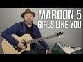 Maroon 5 Girls Like You Guitar Lesson
