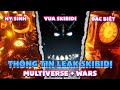 THÔNG TIN LEAK SKIBIDI TOILET MULTIVERSE + SKIBIDI TOILET WARS CẢNH ĐẶC BIỆT