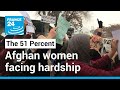 Life under the Taliban: Afghan women facing hardship six months on • FRANCE 24 English