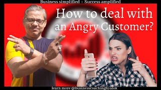 How to Handle Angry Customers (And Make Them Happy) ?