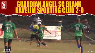 Vauradencho Ixtt Trophy Semis: Guardian Angel Sc Blank Navelim Sporting Club 2-0