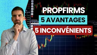 PropFirms : 5 Avantages \u0026 5 Inconvénients