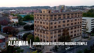 Birmingham's Historic Masonic Temple | This is Alabama