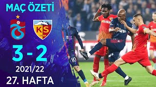 Trabzonspor 3-2 Yukatel Kayserispor MAÇ ÖZETİ | 27. Hafta - 2021/22