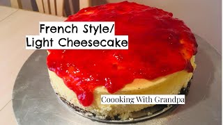 Cheesecake French/Light - Coooking With Grandpa