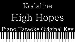 【Piano Karaoke Instrumental】High Hopes / Kodaline【Original Key】