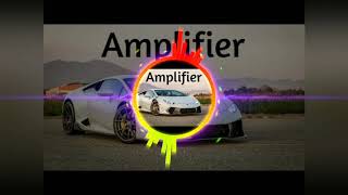 Amplifier Imran Khan Bass Boosted Dj remix 2019