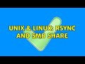 Unix & Linux: rsync and SMB share (2 Solutions!!)